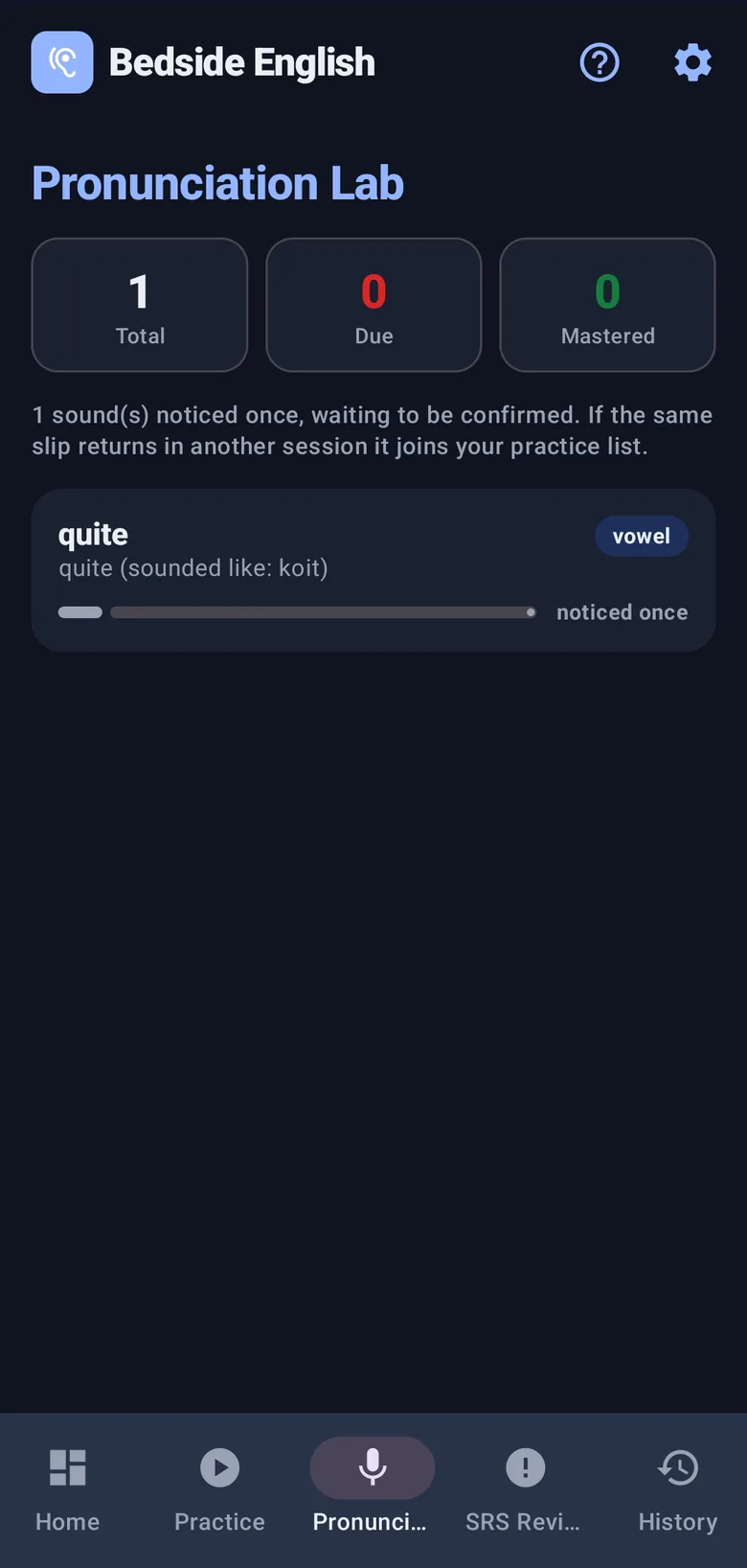The Pronunciation Lab listing a noticed vowel slip on the word quite, waiting to be confirmed.
